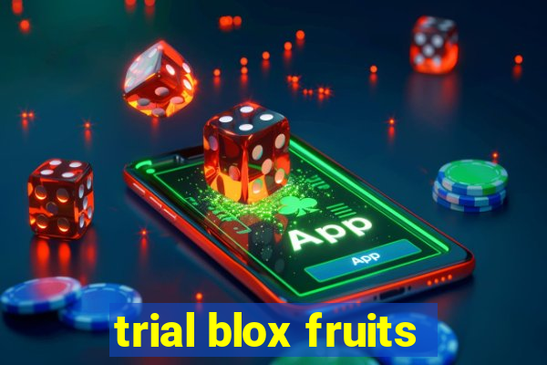 trial blox fruits